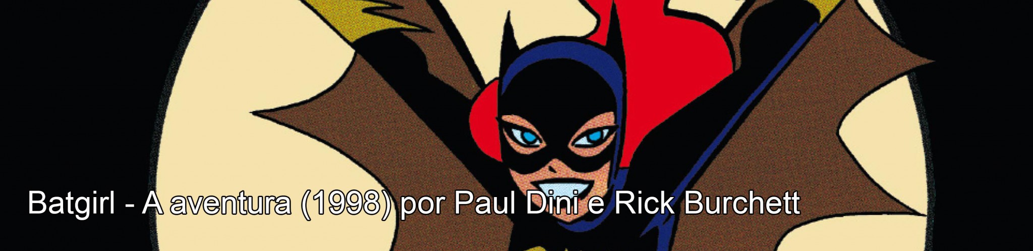 por Paul Dini e Rick Burchett